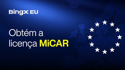 BingX EU obtém licença MiCAR na Áustria para serviços cripto em 29 países